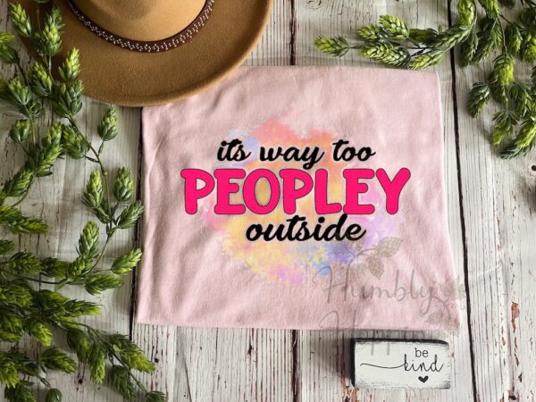 It's To Peopley Outside - Image 2