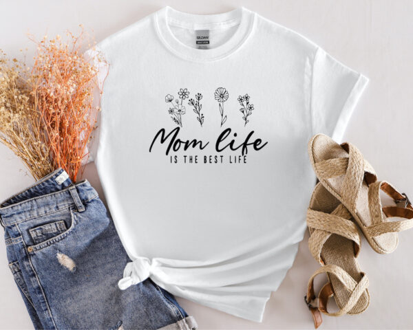 Mom Life Is The Best Life - Image 4